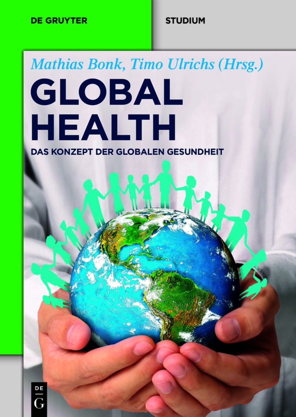 Global Health Das Konzept der Globalen Gesundheit 1st Edition