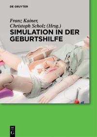 Imagen de portada: Simulation in der Geburtshilfe 1st edition 9783110439038