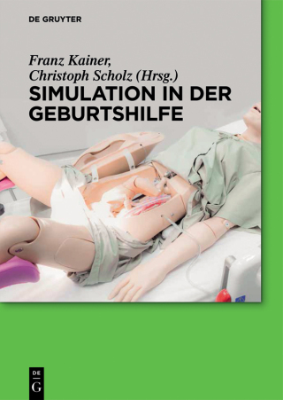 Omslagafbeelding: Simulation in der Geburtshilfe 1st edition 9783110439038
