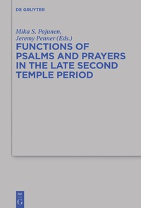 Omslagafbeelding: Functions of Psalms and Prayers in the Late Second Temple Period 1st edition 9783110447743