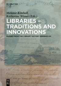 表紙画像: Libraries - Traditions and Innovations 1st edition 9783110448337