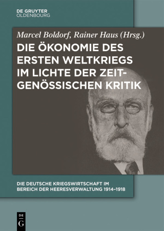 Cover image: Die Deutsche Kriegswirtschaft im Bereich der Heeresverwaltung 1914-1918 1st edition 9783110448283