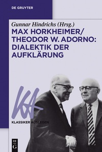 Imagen de portada: Max Horkheimer/Theodor W. Adorno: Dialektik der Aufklärung 1st edition 9783110448795
