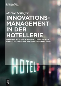 Imagen de portada: Innovationsmanagement in der Hotellerie 1st edition 9783110448801