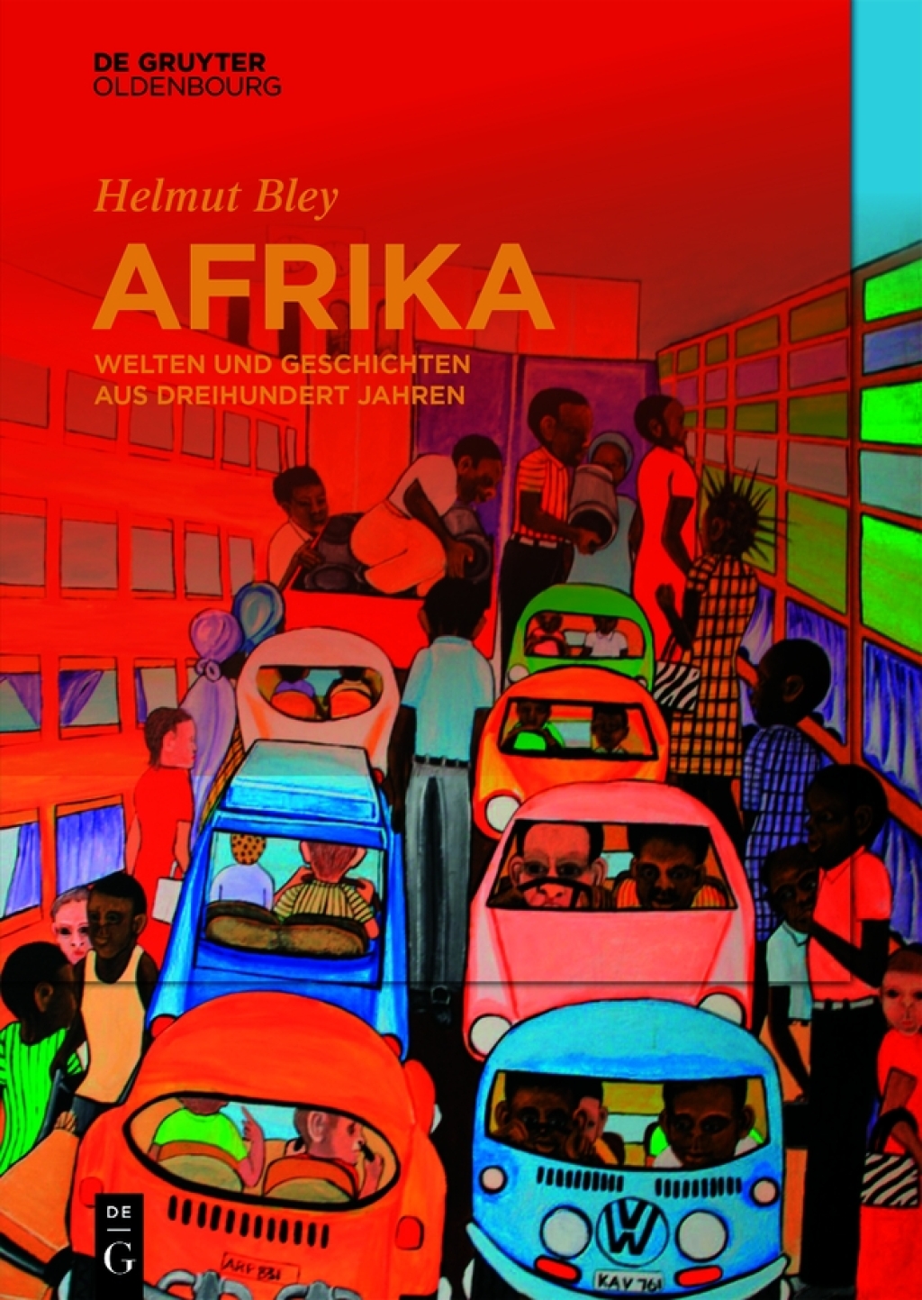 Afrika Welten und Geschichten aus dreihundert Jahren 1st Edition