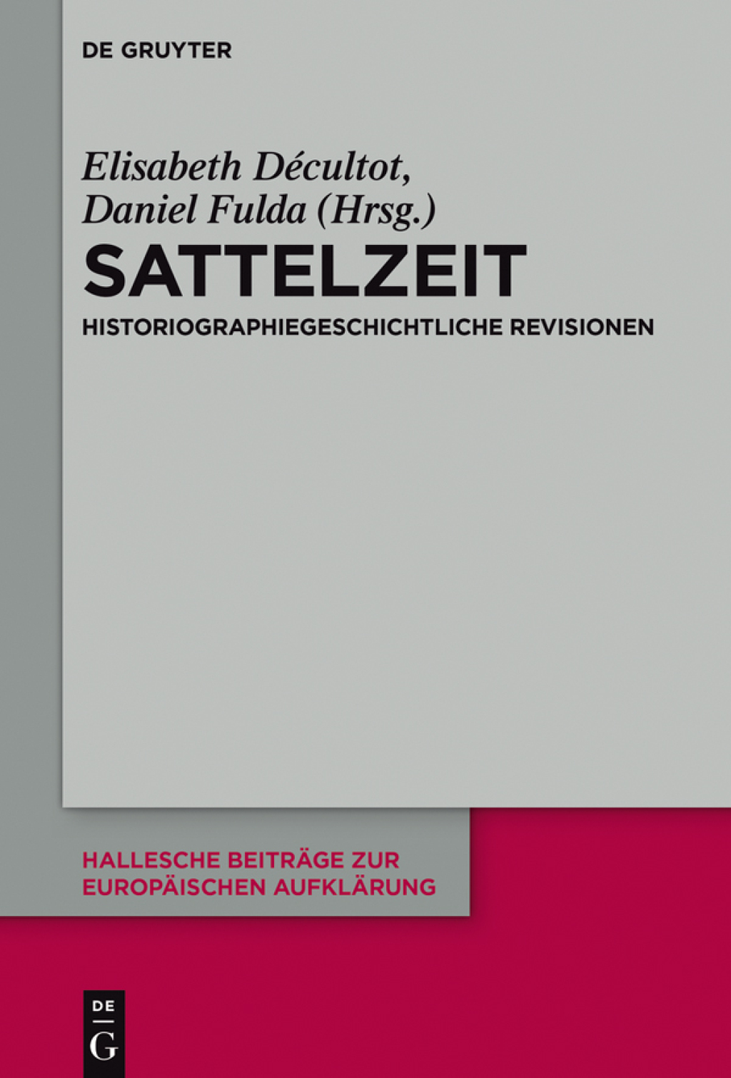 Sattelzeit Historiographiegeschichtliche Revisionen 1st Edition