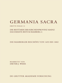 Cover image: Die Bamberger Bischöfe von 1693 bis 1802. Das exemte Bistum Bamberg 4 1st edition 9783110438598