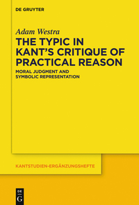 Imagen de portada: The Typic in Kant’s "Critique of Practical Reason" 1st edition 9783110454628