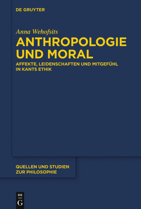 Anthropologie und Moral: Affekte, Leidenschaften und Mitgefühl in Kants Ethik, 1st Edition - FULL INSTANT DOWNLOAD | PDF DOCX EPUB