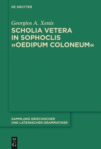 Cover image: Scholia vetera in Sophoclis "Oedipum Coloneum" 1st edition 9783110447330