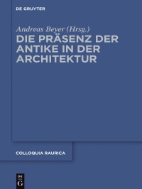 Imagen de portada: Die Präsenz der Antike in der Architektur 1st edition 9783110371253