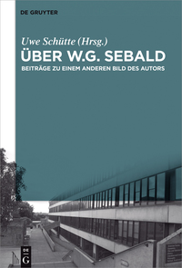 表紙画像: Über W.G. Sebald 1st edition 9783110455724