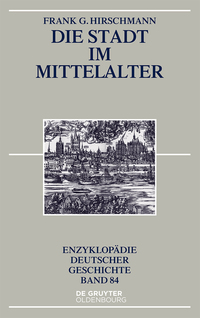 Cover image: Die Stadt im Mittelalter 2nd edition 9783110458145