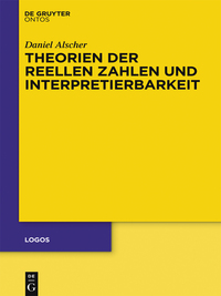 表紙画像: Theorien der reellen Zahlen und Interpretierbarkeit 1st edition 9783110458565