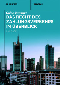 Imagen de portada: Das Recht des Zahlungsverkehrs im Überblick 2nd edition 9783110455649