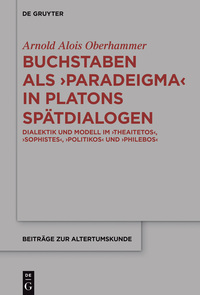 Imagen de portada: Buchstaben als paradeigma in Platons Spätdialogen 1st edition 9783110462166