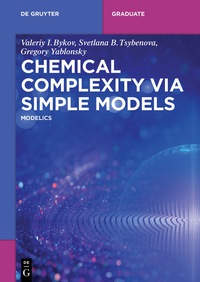 表紙画像: Chemical Complexity via Simple Models 1st edition 9783110464917