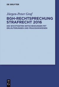 Imagen de portada: BGH-Rechtsprechung Strafrecht 2016 1st edition 9783110465242