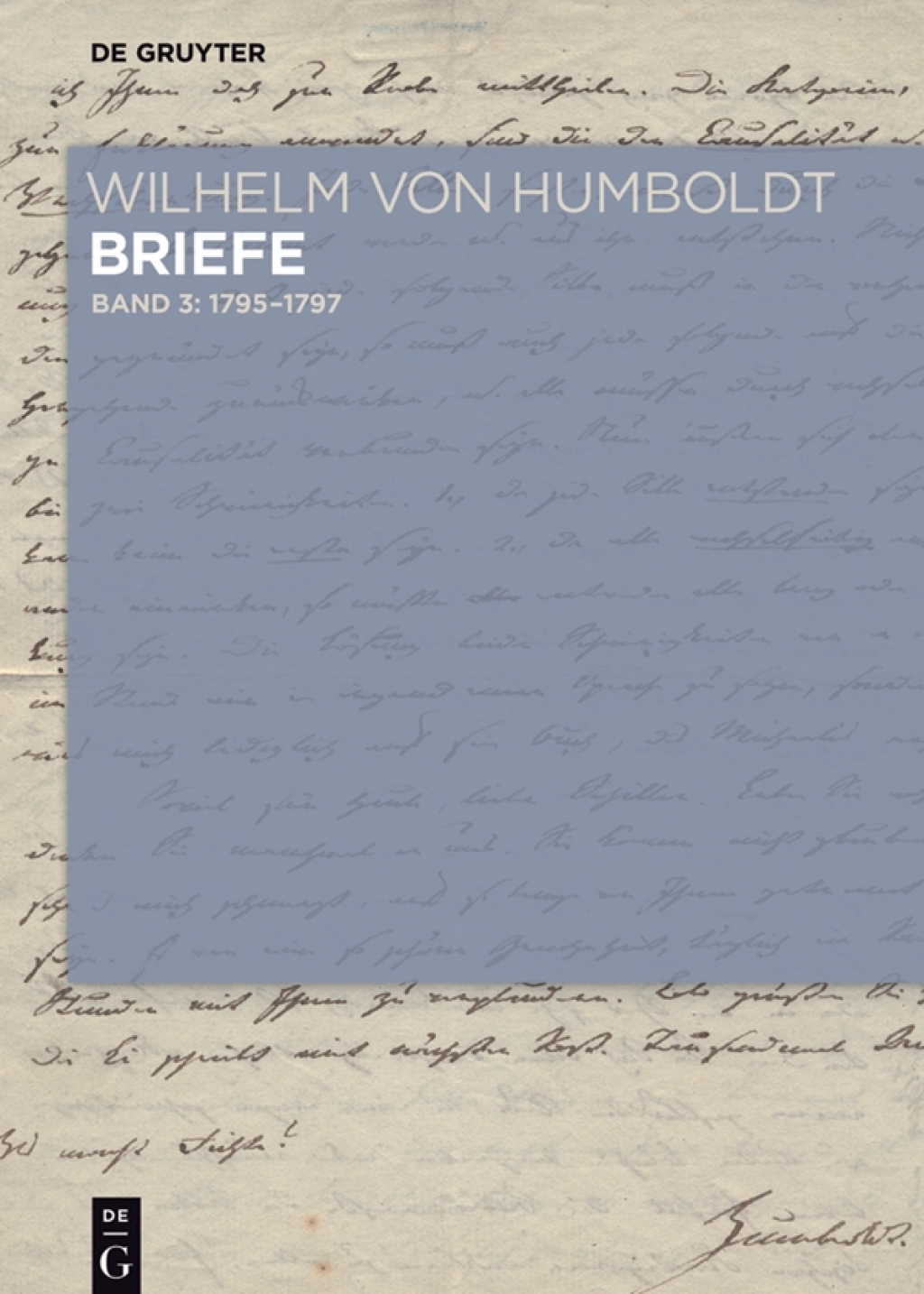 Briefe Juli 1795 bis Juni 1797 1st Edition