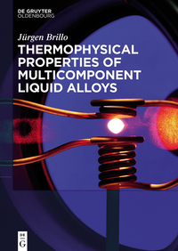 表紙画像: Thermophysical Properties of Multicomponent Liquid Alloys 1st edition 9783110466843