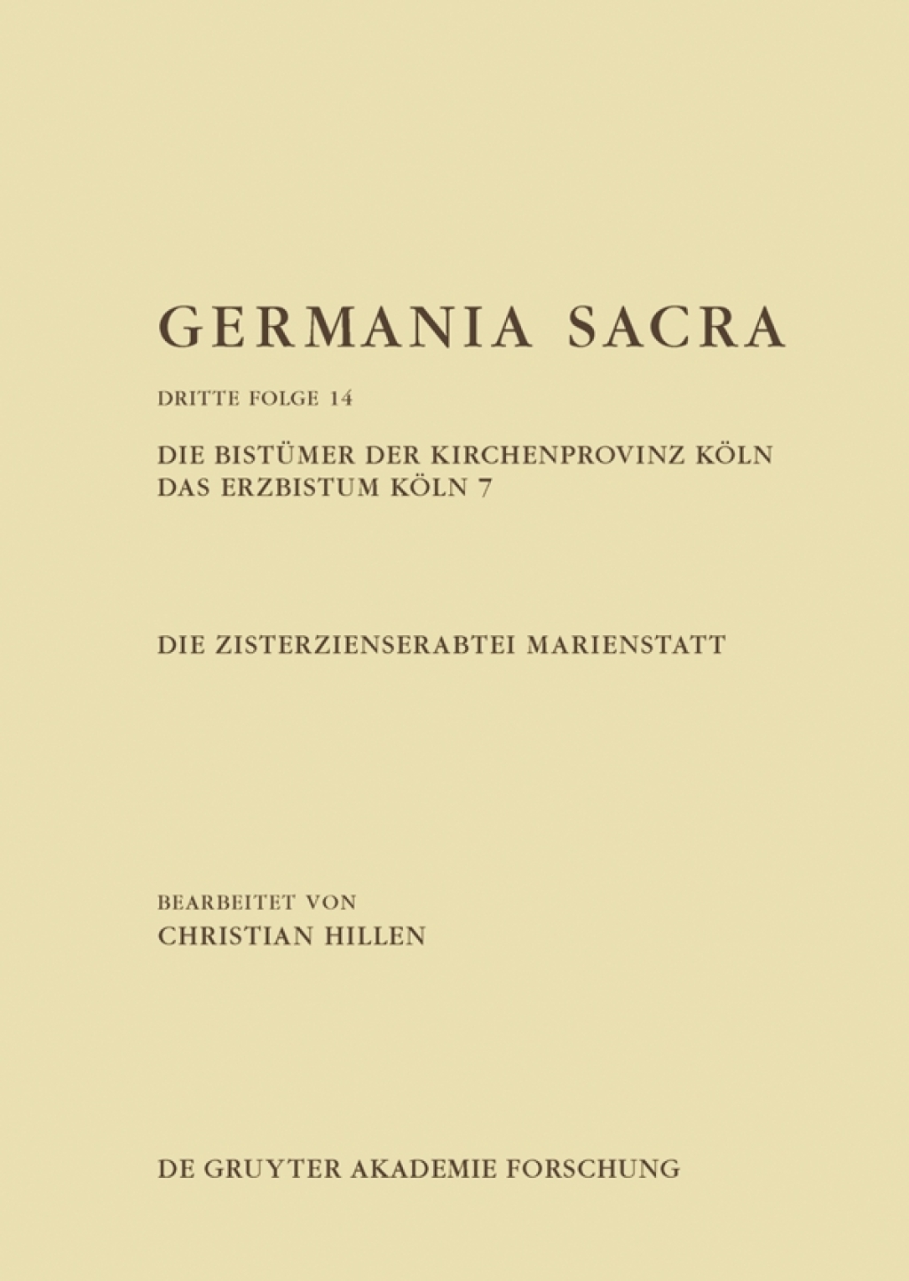 Die Zisterzienserabtei Marienstatt. Die Bistümer der Kirchenprovinz Köln. Das Erzbistum Köln 7 1st Edition