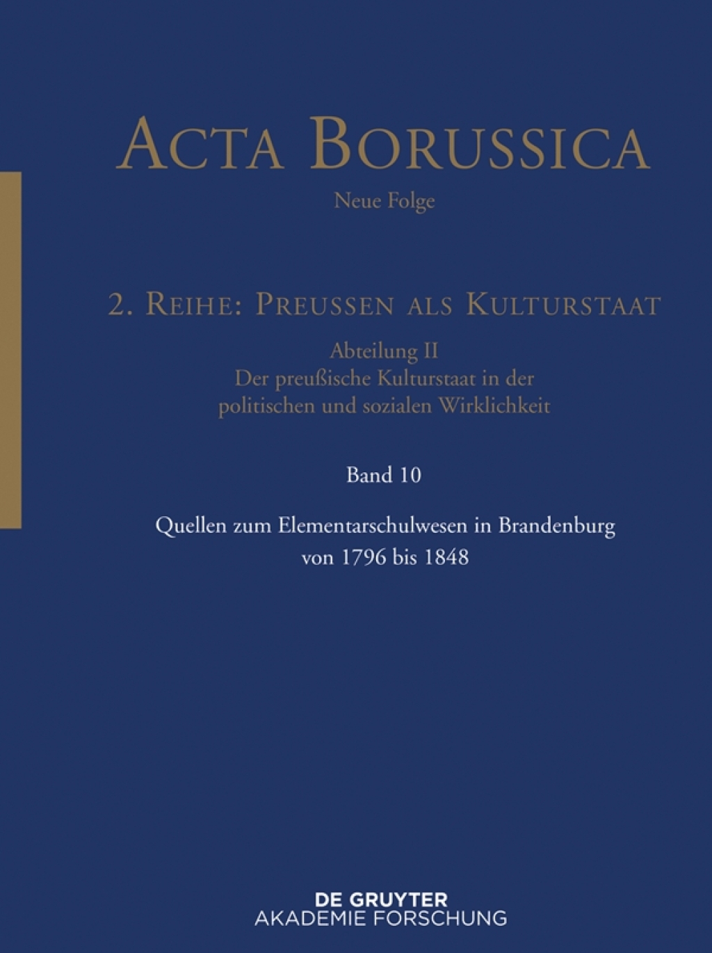 Quellen zum Elementarschulwesen in Brandenburg von 1796 bis 1848 1st Edition