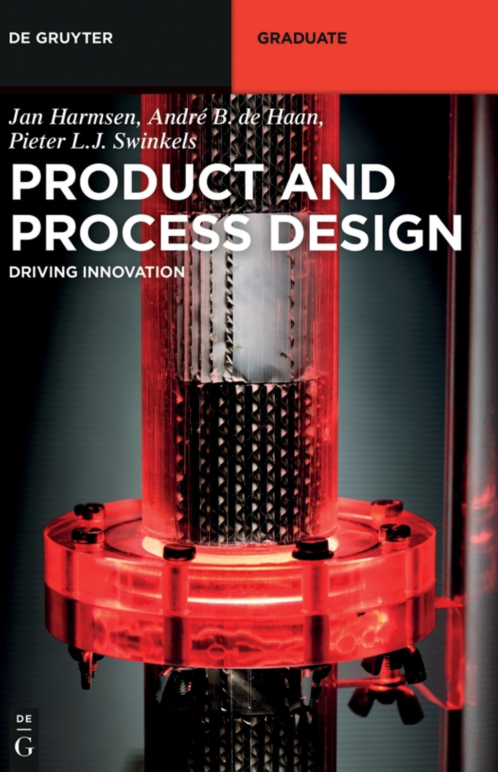 Product and Process Design Driving Innovation 1st Edition