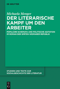 Immagine di copertina: Der literarische Kampf um den Arbeiter 1st edition 9783110465839
