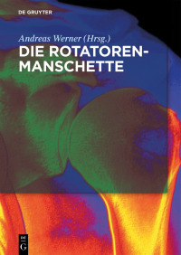 Cover image: Die Rotatorenmanschette 1st edition 9783110468021