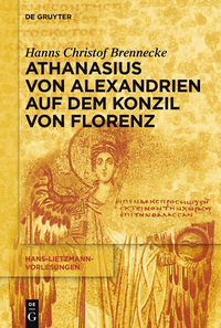 Cover image: Athanasius von Alexandrien auf dem Konzil von Florenz 1st edition 9783110454024