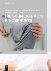 صورة الغلاف: Die schmerzhafte Kinderhüfte 1st edition 9783110469448