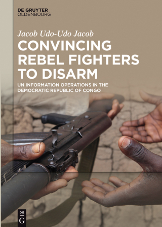 Cover image: Convincing Rebel Fighters to Disarm 1st edition 9783110469295