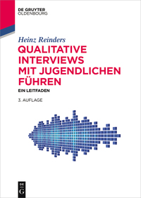 Cover image: Qualitative Interviews mit Jugendlichen führen 3rd edition 9783110470543
