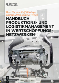 Cover image: Handbuch Produktions- und Logistikmanagement in Wertschöpfungsnetzwerken 1st edition 9783110471304