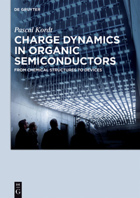 Imagen de portada: Charge Dynamics in Organic Semiconductors 1st edition 9783110473605