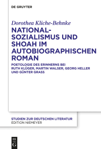 Cover image: Nationalsozialismus und Shoah im autobiographischen Roman 1st edition 9783110473049