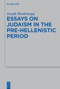 Titelbild: Essays on Judaism in the Pre-Hellenistic Period 1st edition 9783110475142