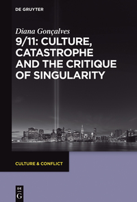 Imagen de portada: 9/11: Culture, Catastrophe and the Critique of Singularity 1st edition 9783110473131