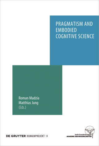 Titelbild: Pragmatism and Embodied Cognitive Science 1st edition 9783110478891