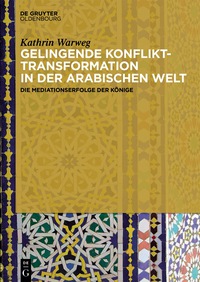 Immagine di copertina: Gelingende Konflikttransformation in der arabischen Welt 1st edition 9783110478839