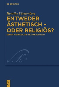 صورة الغلاف: Entweder ästhetisch – oder religiös? 1st edition 9783110476521