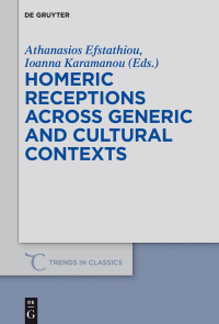 Cover image: Homeric Receptions Across Generic and Cultural Contexts 1st edition 9783110477832