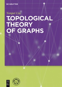 表紙画像: Topological Theory of Graphs 1st edition 9783110476699