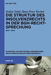 Imagen de portada: Die Struktur des Insolvenzrechts in der BGH-Rechtsprechung 1st edition 9783110479720