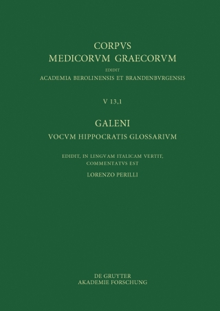 صورة الغلاف: Galeni vocum Hippocratis Glossarium / Galeno, Interpretazione delle parole difficili di Ippocrate 1st edition 9783110480726