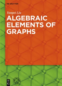 Cover image: Algebraic Elements of Graphs 1st edition 9783110480733