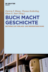 Cover image: BUCH MACHT GESCHICHTE 1st edition 9783110480894