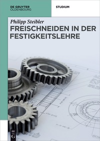 Cover image: Freischneiden in der Festigkeitslehre 1st edition 9783110481181
