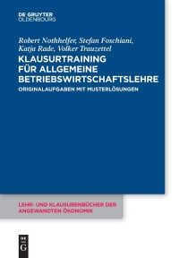 表紙画像: Klausurtraining für allgemeine Betriebswirtschaftslehre 1st edition 9783110481815