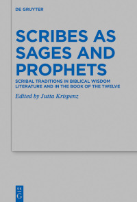 Imagen de portada: Scribes as Sages and Prophets 1st edition 9783110477276